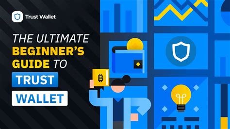 The Ultimate Beginner’s Guide to Trust Wallet .